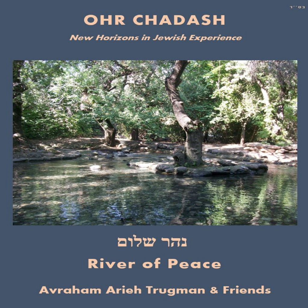 River of Peace - ohr Chadash