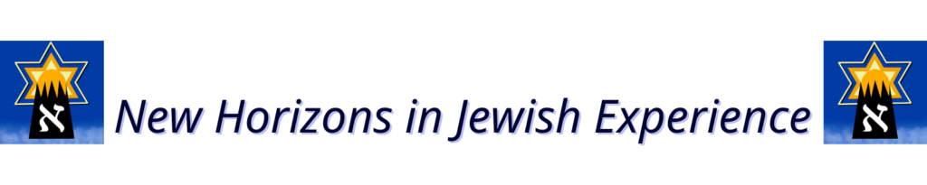 New horizons in jewish experience